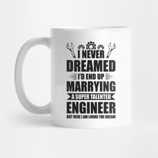 Marrying a super talented engineer Mug